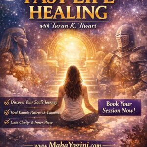 Past Life Healing by Tarun K. Tiwari – Spiritual Regression & Karmic Healing at MahaYogini.com